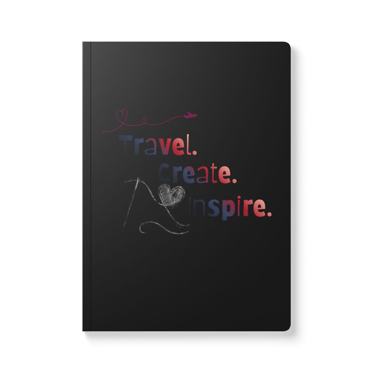 Travel. Create. Inspire. Softcover Journal — Travel Inspiration Notebook with Inside Prints